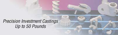 Precision Investment Castings from miniature to 50 pounds